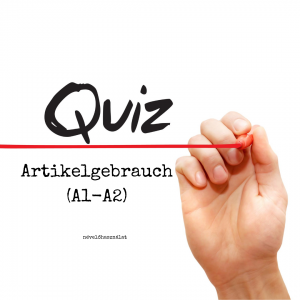 Quiz: Artikelgebrauch A1-A2